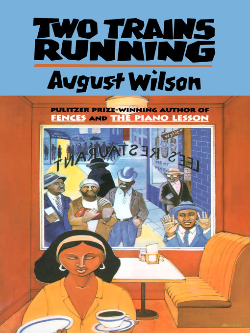 Title details for Two Trains Running by August Wilson - Available
